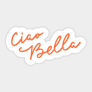 Ciao Bella Sticker